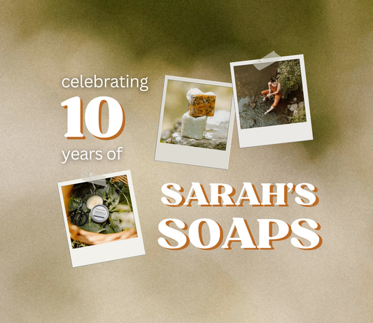 10 years of SARAH'S SOAPS!